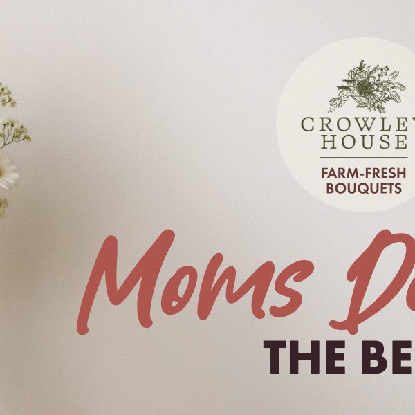 We’ve Got You Covered for Mother’s Day