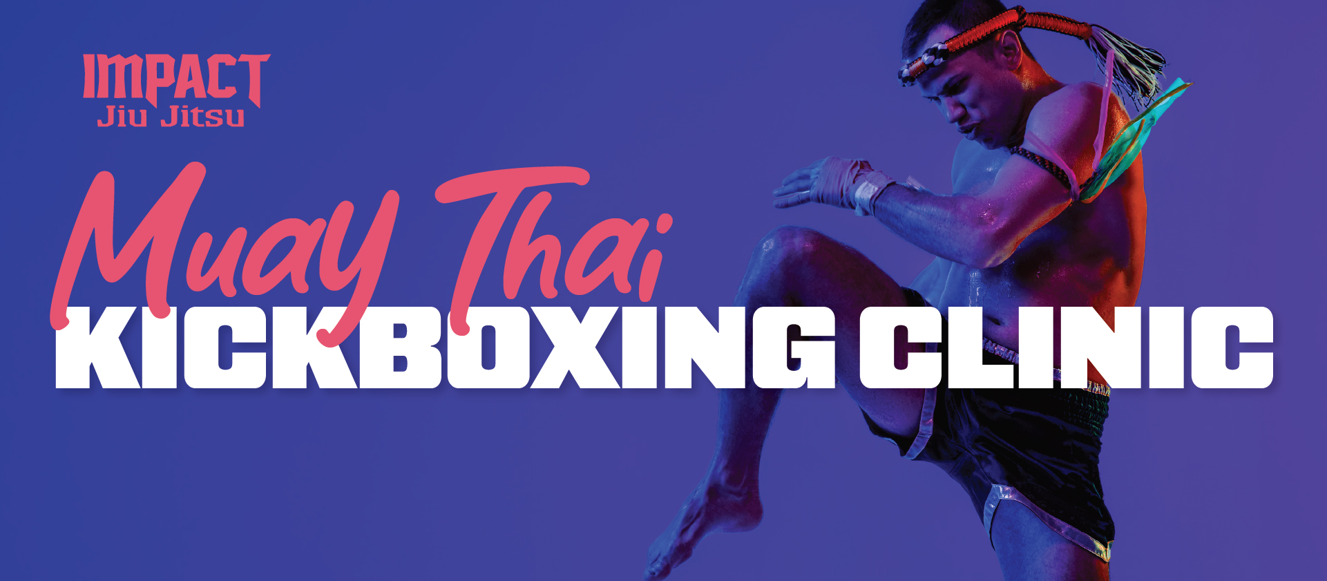 COMING SOON: Adult Muay Thai Kickboxing Clinic