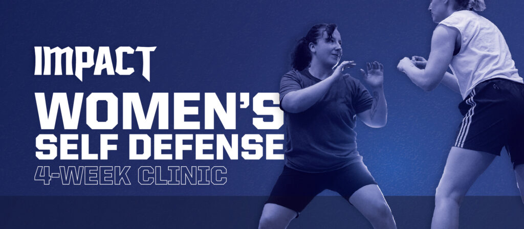 The current image has no alternative text. The file name is: Impact-Womens-Self-Defense-Aug-2025-Ver-2_Email-Header.jpg