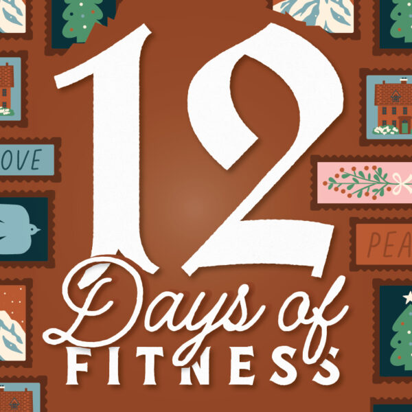 12 Days of Fitness Coming Soon