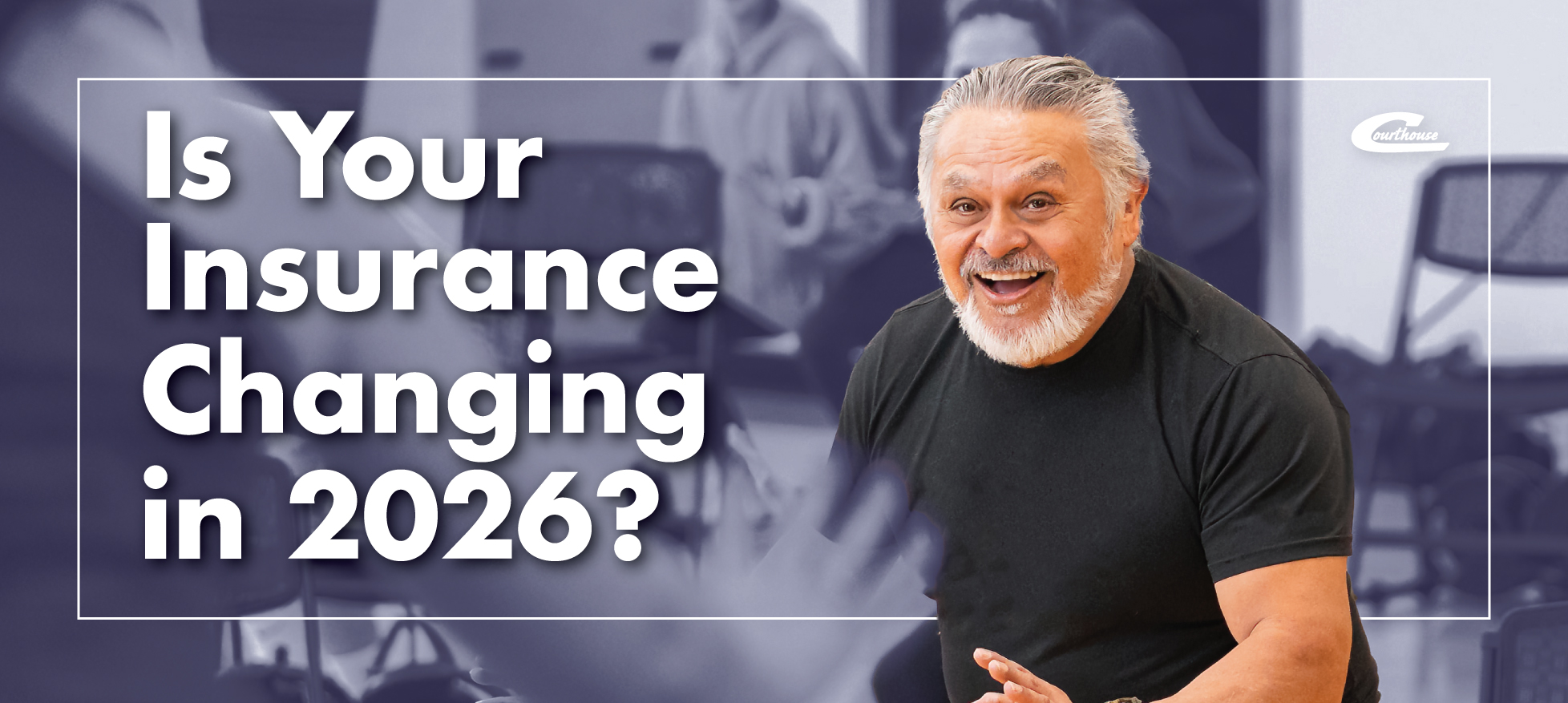 Is Your Insurance Changing for 2026?