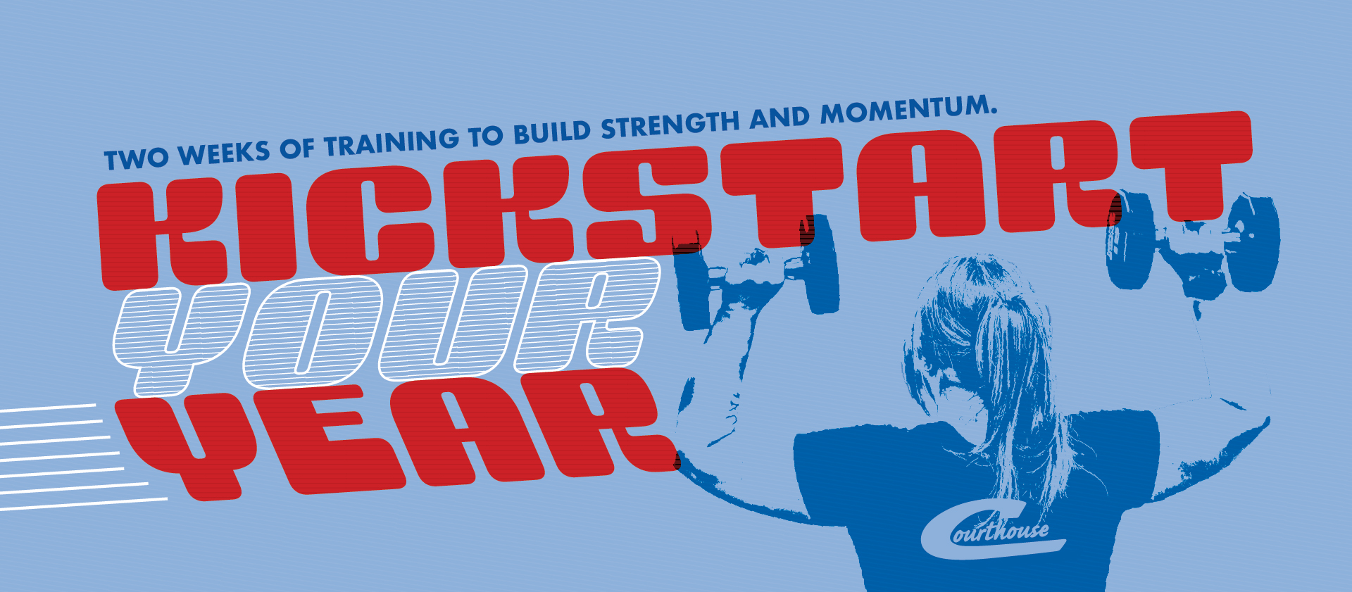 Start 2026 Strong with the Courthouse Kickstart